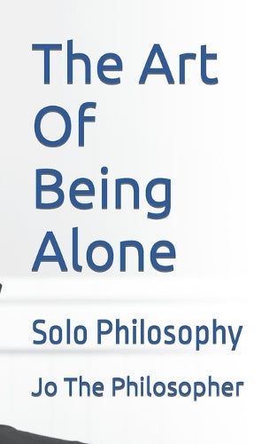 The Art Of Being Alone