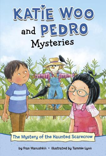 The Mystery of the Haunted Scarecrow (Katie Woo and Pedro Mysteries