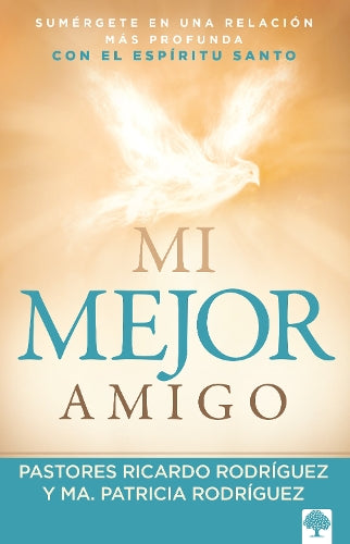 Mi mejor amigo: Sumérgete en una relación más profunda con el Espíritu Santo / My Best Friend: Immerse Yourself in a Deeper Relationship with the Holy Spiri