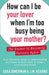 How Can I Be Your Lover When I'm Too Busy Being Your Mother?