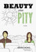 Beauty Plus Pity