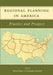 Regional Planning in America – Practice and Prospect