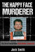 The Happy Face Murderer