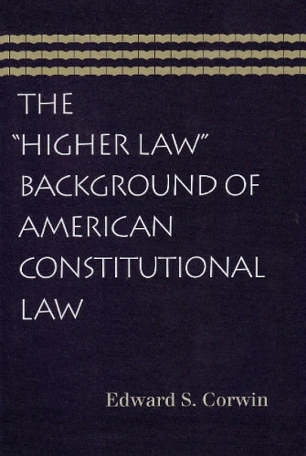 Higher Law Background of American Constitutional Law