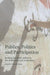 Publics, Politics, and Participation – Locating the Public Sphere in the Middle East and North Africa