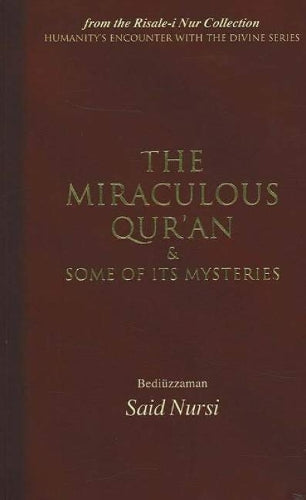 Miraculous Qur'an and Some of Its Mysteries