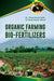Organic Farming and Bio-Fertilizers