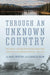 Through An Unknown Country