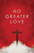 No Greater Love (25-Pack)
