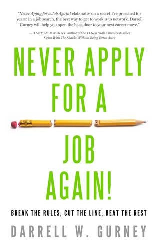 Never Apply for a Job Again!
