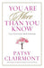 YOU ARE MORE THAN YOU KNOW