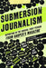 Submersion Journalism
