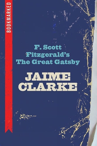 F. Scott Fitzgerald's The Great Gatsby: Bookmarked