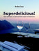 Superdelicious