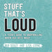 Stuff That's Loud
