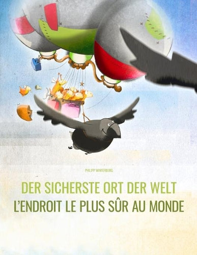 Der sicherste Ort der Welt/L'endroit le plus sûr au monde