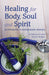 Healing for Body, Soul and Spirit