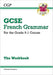 GCSE French Grammar Workbook (includes Answers)