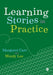 Learning Stories in Practice