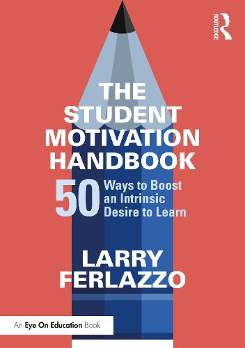 The Student Motivation Handbook
