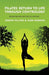 Pilates' Return to Life Through Contrology