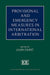 Provisional and Emergency Measures in International Arbitration (Elgar Arbitration Law and Practice series