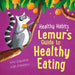 Healthy Habits: Lemur's Guide to Healthy Eating