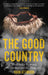 The Good Country: The Djadja Wurrung, the Settlers and the Protectors (Australian History