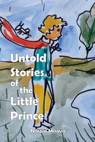 Untold Stories of the Little Prince