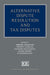 Alternative Dispute Resolution and Tax Disputes