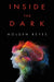 Inside the Dark
