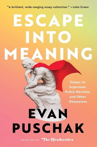 Escape Into Meaning