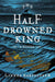 The Half-Drowned King