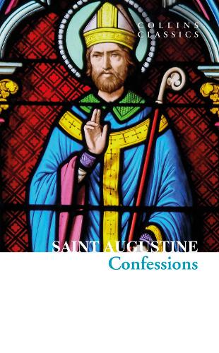 The Confessions of Saint Augustine (Collins Classics