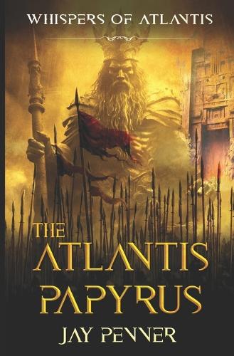 The Atlantis Papyrus: Not all secrets are worth revealing: 1 (Whispers of Atlantis