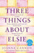 Three Things About Elsie
