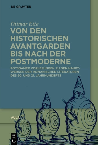 Von den historischen Avantgarden bis nach der Postmoderne: Potsdamer Vorlesungen zu den Hauptwerken der Romanischen Literaturen des 20. und 21. Jahrhunderts (German Edition