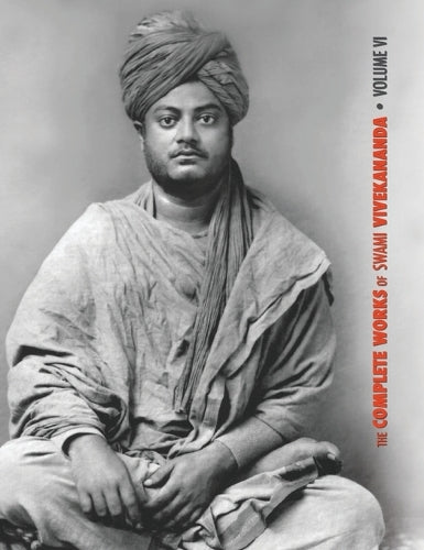 The Complete Works of Swami Vivekananda, Volume 6: Lectures and Discourses, Notes of Class Talks and Lectures, Writings: Prose and Poems - Original ... Dialogues (From the Diary of a Disciple) (6