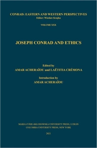 Joseph Conrad and Ethics (Conrad: Eastern and Western Perspectives