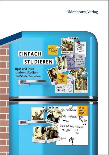 Einfach studieren: Tipps und Tricks rund ums Studium und Studentenleben (German Edition