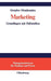 Marketing: Grundlagen mit Fallstudien (Managementwissen für Studium und Praxis) (German Edition