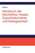Handbuch der Akkreditive, Inkassi, Exportdokumente und Bankgarantien: Arten, Abwicklungen, Fallbeispiele, Problemlösungen, Prüflisten, Richtlinien und Kommentare (German Edition