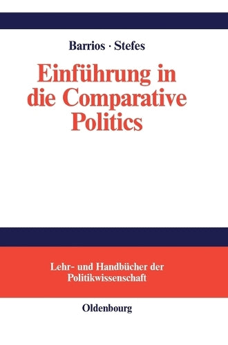 Einführung in die Comparative Politics (Lehr- und Handbücher der Politikwissenschaft) (German Edition