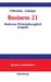 Business 21: Modernes Wirtschaftsenglisch kompakt An understanding of the business world in the 21st century (Lehr- und Handbücher zu Sprachen und Kulturen) (German Edition