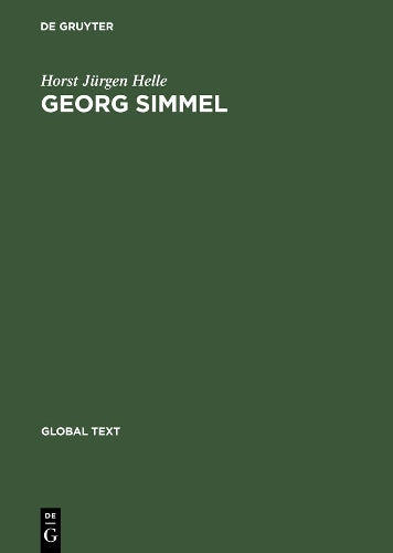 Georg Simmel: Einführung in seine Theorie und Methode / Introduction to His Theory and Method (Global Text