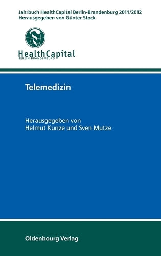 Telemedizin: Jahrbuch HealthCapital Berlin-Brandenburg 2011/2012 (German Edition
