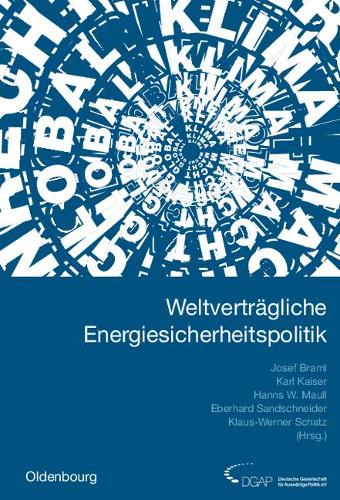 Weltverträgliche Energiesicherheitspolitik: Jahrbuch Internationale Politik 2005/2006 (German Edition