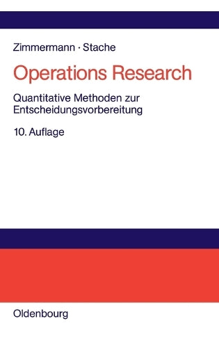 Operations Research: Quantitative Methoden zur Entscheidungsvorbereitung (German Edition