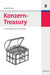Konzern-Treasury: Finanzmanagement in der Industrie (German Edition