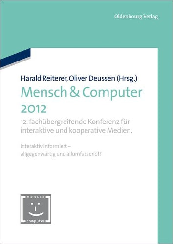 Mensch & Computer 2012: 12. fachübergreifende Konferenz für interaktive und kooperative Medien. (German Edition